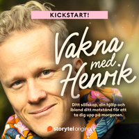 Kickstart - Vakna med Henrik - Henrik Ståhl