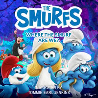 The Smurfs: Where the Smurf Are We? - Stacia Deutsch, Rhody Cohon