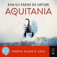 Aquitania: Premio Planeta 2020 - Eva García Saénz de Urturi
