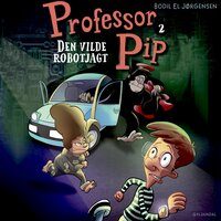 Professor Pip 2 - Den vilde robotjagt - Bodil El Jørgensen