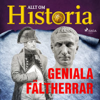 Geniala fältherrar - Allt om Historia