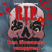 R.I.P. 2 - Den försvunna vampyren - Lasse Bo Andersen