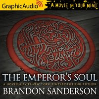 The Emperor's Soul [Dramatized Adaptation] - Brandon Sanderson
