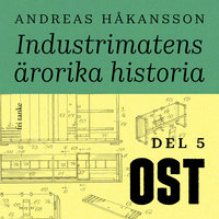 Industrimatens ärorika historia: Ost - Andreas Håkansson