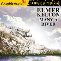 Many A River [Dramatized Adaptation] - Elmer Kelton