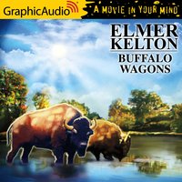Buffalo Wagons [Dramatized Adaptation] - Elmer Kelton