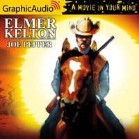 Joe Pepper [Dramatized Adaptation] - Elmer Kelton