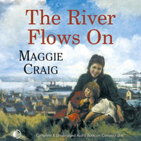 The River Flows On - Maggie Craig