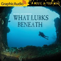 What Lurks Beneath [Dramatized Adaptation] - Ryan Lockwood