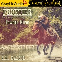 Powder River [Dramatized Adaptation] - S.K. Salzer