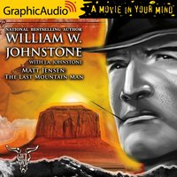 The Last Mountain Man [Dramatized Adaptation] - J.A. Johnstone, William W. Johnstone