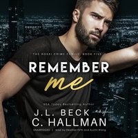 Remember Me - Cassandra Hallman, J. L. Beck