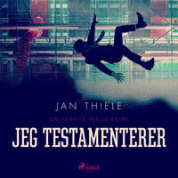 Jeg testamenterer: en Frants Hjejle-krimi - Jan Thiele