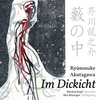 Im Dickicht - Ryunosuke Akutagawa