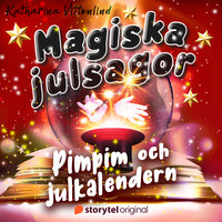 Magiska julsagor: Pim-Pim och julkalendern - Katharina Vittenlind