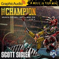 The Champion (2 of 2) [Dramatized Adaptation] - Scott Sigler