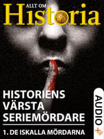 Historiens värsta seriemördare 1 - Hakon Mosbech, Allt om Historia, Jannik Petersen, Michelle Skov, Boris Koll