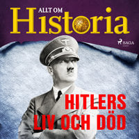 Hitlers liv och död - Allt om Historia