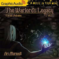 The Warlord's Legacy (2 of 2) [Dramatized Adaptation] - Ari Marmell