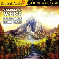 Thunder Over Lolo Pass [Dramatized Adaptation] - Charles G. West