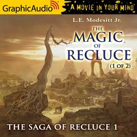 The Magic of Recluce (1 of 2) [Dramatized Adaptation] - L.E. Modesitt Jr.