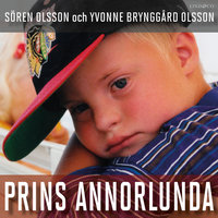 Prins Annorlunda - Sören Olsson, Yvonne Brynggard Olsson