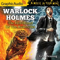The Hell-Hound of the Baskervilles [Dramatized Adaptation] - G.S. Denning