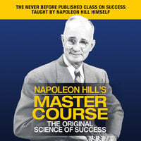 Napoleon Hill's Master Course: The Original Science of Success - Napoleon Hill