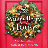 The Winter Berry House - Caroline Flynn