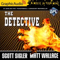 The Detective [Dramatized Adaptation] - Scott Sigler, Matt Wallace