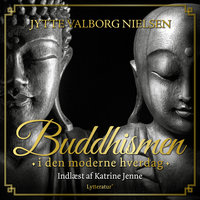Buddhismen i den moderne hverdag - Jytte Valborg Nielsen