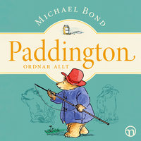 Paddington ordnar allt - Michael Bond
