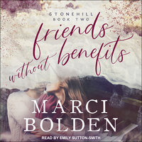 Friends Without Benefits - Marci Bolden