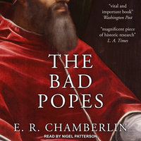 The Bad Popes - E.R. Chamberlin
