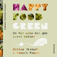 Happy Food Green - Henrik Ennart, Niklas Ekstedt
