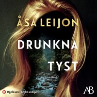 Drunkna tyst - Åsa Leijon