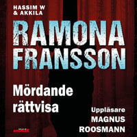 HW & Akkila, Mördande rättvisa - Ramona Fransson