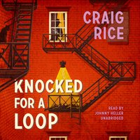 Knocked for a Loop - Craig Rice