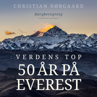 Verdens top. 50 år på Everest - Christian Nørgaard