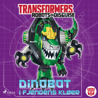 Transformers - Robots in Disguise - Dinobot i fjendens kløer - John Sazaklis