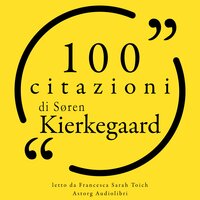 100 citazioni Søren Kierkegaard - Søren Kierkegaard