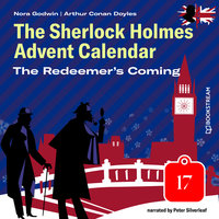 The Redeemer's Coming - The Sherlock Holmes Advent Calendar, Day 17 - Arthur Conan Doyle, Nora Godwin