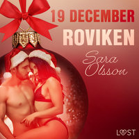 19 december: Roviken - en erotisk julkalender - Sara Olsson