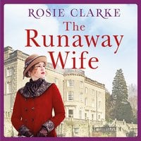 The Runaway Wife - Rosie Clarke