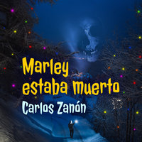 Marley estaba muerto - Carlos Zanón