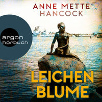 Leichenblume (Ungekürzte Lesung) - Anne Mette Hancock