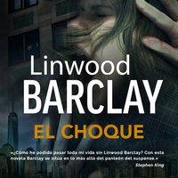 El choque - Linwood Barclay