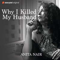 Why I Killed My Husband - Anita Nair