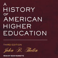 A History of American Higher Education - John R. Thelin