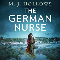 The German Nurse - M.J. Hollows